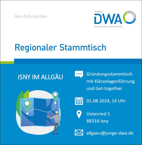Flyer mit Logo Junge DWA - Regionaler Stammtisch Isny im Allg&auml;u -  Gr&uuml;ndungsstammtisch mit Kl&auml;ranlagenf&uuml;hrung und Get-together, Datum und Uhrzeit 1.8.2024 um 14 Uhr, Adresse des Treffpunkts Unterried 5 in 88316 Isny, E-Mail allgaeu@junge-dwa.de
