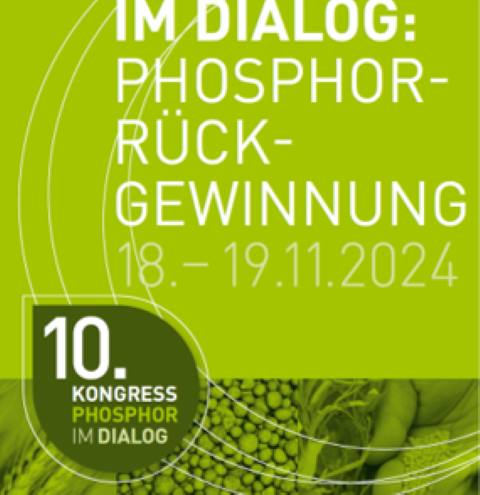 Titel des Kongress-Programmflyers: Im Dialog: Phosphorr&uuml;ckgewinnung 18.-19.11.2024 vor gr&uuml;nem Hintergrund.